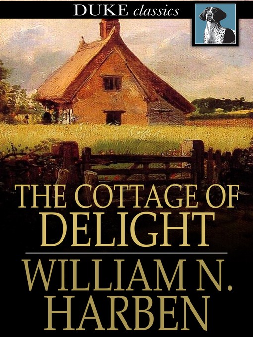 Title details for The Cottage of Delight by William N. Harben - Wait list
